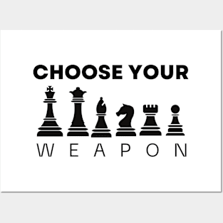 Chess Choose Your Weapon Posters and Art